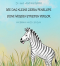 Sonnenschutz im Kindesalter - Kinderbuch: Wie das kleine Zebra Penelope seine weißen Streifen verlor